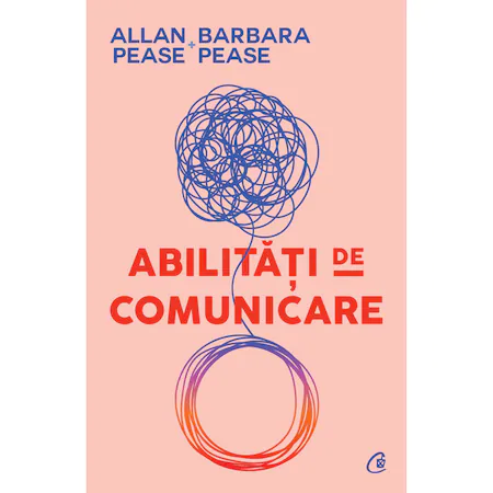 Abilitati de comunicare. Ed a III a, Allan & Barbara Pease