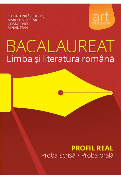 Bacalaureat, LIMBA ȘI LITERATURA ROMÂNĂ, Profil Real