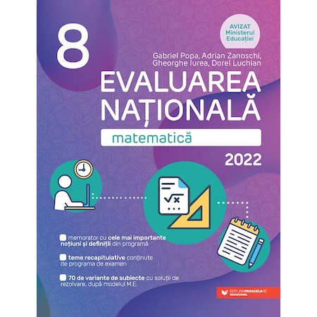 Evaluare nationala 2022, cls. VIII, Matematica, Gabriel Popa, Adrian Zanoschi, Gheorghe Iurea, Dorel Luchian