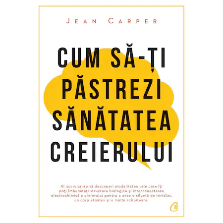 Cum sa-ti pastrezi sanatatea creierului, Jean Carper