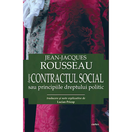 Despre contractul social sau principiile dreptului politic, Jean-Jacques Rousseau