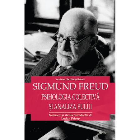 Psihologia colectiva si analiza eului, Sigmund Freud