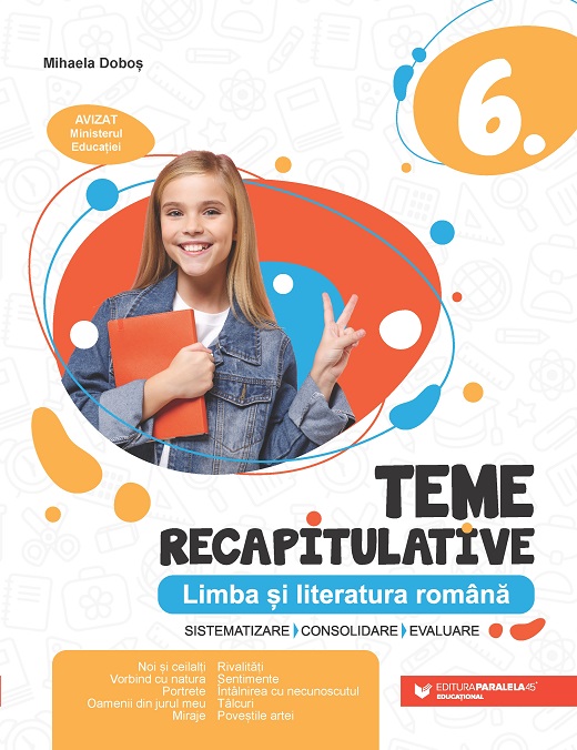 Teme recapitulative. Limba și literatura română. Clasa a VI-a