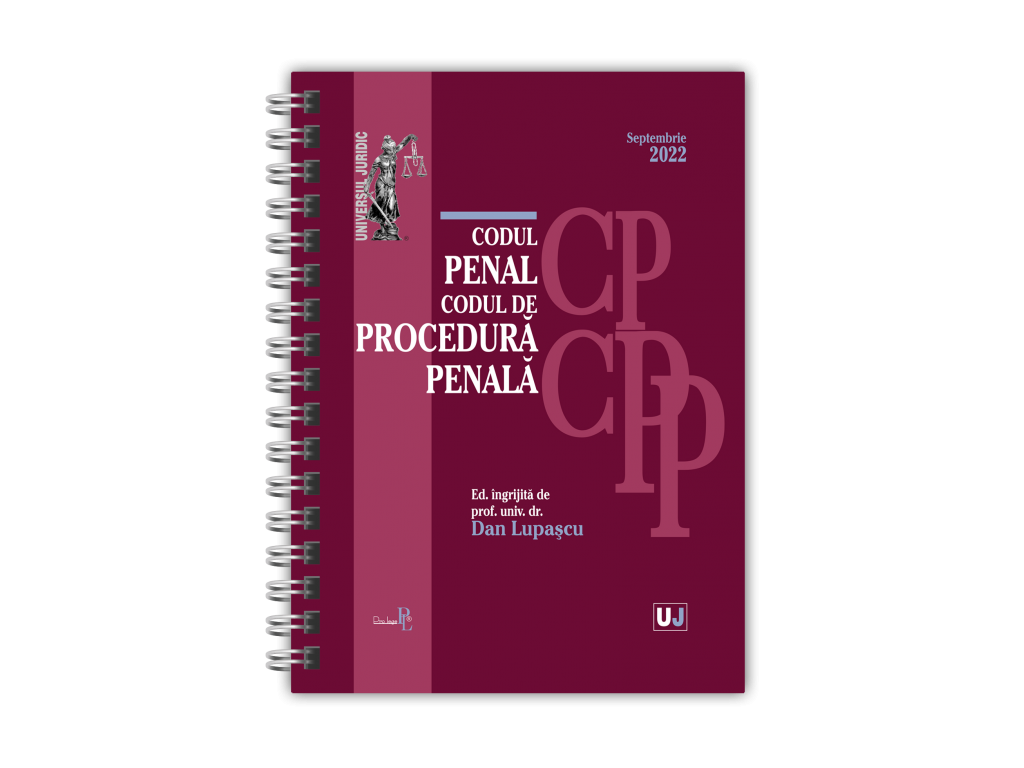 Codul penal si Codul de procedura penala SEPTEMBRIE 2022. EDITIE SPIRALATA, tiparita pe hartie alba
